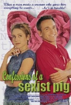 Confessions of a Sexist Pig (1998) - Stream Online