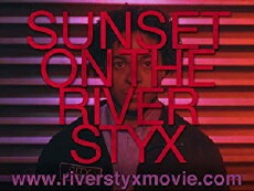 Sunset on the River Styx (2018) - Stream Online