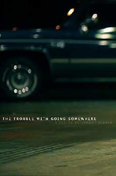 The Trouble with Going Somewhere (2013) - Stream Online