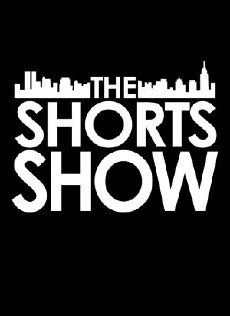 The Shorts Show (2010) - Stream Online