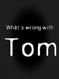 What's Wrong with Tom (2017) - Stream Online