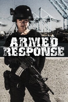 Armed Response (2013) - Stream Online