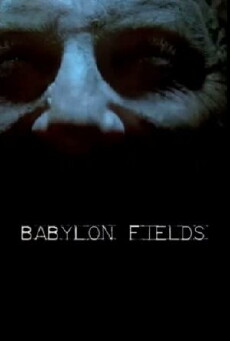 Babylon Fields (2007) - Stream Online