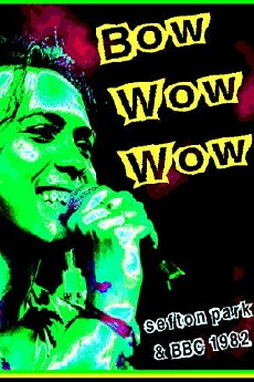 Bow Wow Wow: Live Sefton Park 07/09/82 (1982) - Stream Online