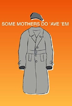 Some Mothers Do 'Ave 'Em (1973) - Stream Online