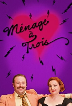 Ménage à Trois (2017) - Stream Online