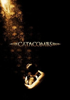 Catacombs (2007) - Stream Online