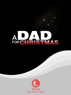 A Dad for Christmas (2006) - Stream Online