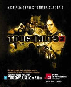Tough Nuts: Australia's Hardest Criminals (2010) - Stream Online