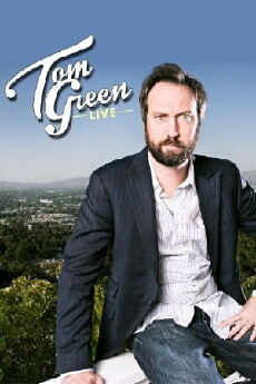 Tom Green Live (2013) - Stream Online