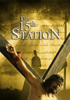 The 15th Station (2009) - Stream Online
