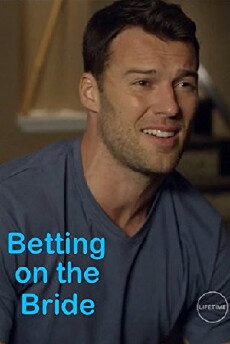Betting on the Bride (2017) - Stream Online