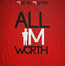 All I'm Worth (2018) - Stream Online