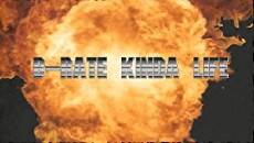 B-Rate Kinda Life (2017) - Stream Online