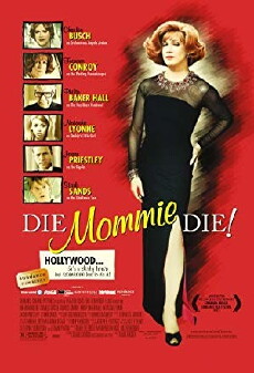 Die, Mommie, Die! (2003) - Stream Online