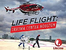 Life Flight: Trauma Center Houston (2015) - Stream Online