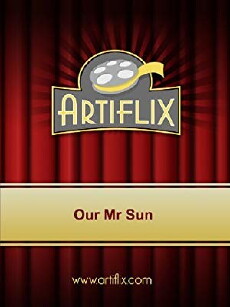 Our Mr. Sun (1956) - Stream Online
