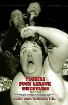 Florida Bush League Wrestling: The Movie (2017) - Stream Online