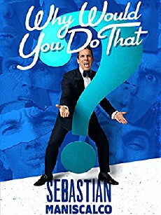 Sebastian Maniscalco: Why Would You Do That? (2016) - Stream Online