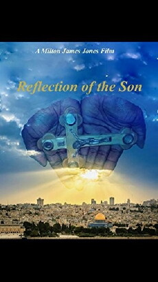 Reflection of the Son (2018) - Stream Online