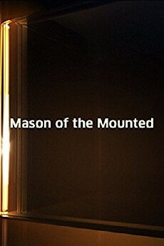Mason of the Mounted (1932) - Stream Online