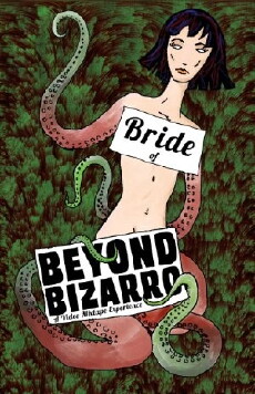 Bride of Beyond Bizarro (2014) - Stream Online
