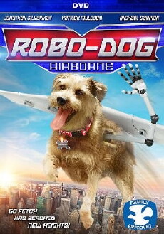 Robo-Dog: Airborne (2017) - Stream Online