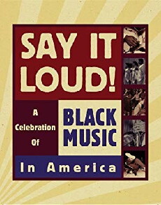Say It Loud: A Celebration of Black Music in America (2001) - Stream Online