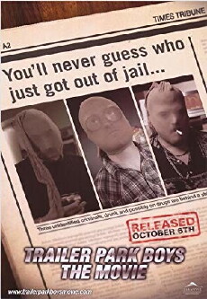 Trailer Park Boys: The Movie (2006) - Stream Online