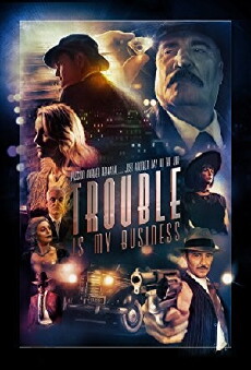 Trouble Is My Business (2018) - Stream Online