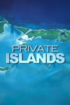 Private Islands (2010) - Stream Online