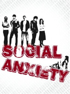 Social Anxiety (2012) - Stream Online