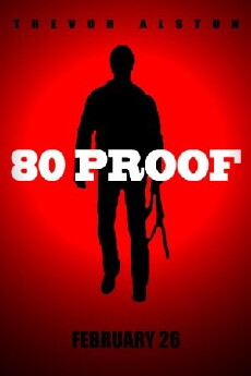 80 Proof (2014) - Stream Online