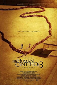 The Human Centipede III (Final Sequence) (2015) - Stream Online