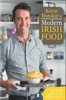 Kevin Dundon's Modern Irish Food (2013) - Stream Online