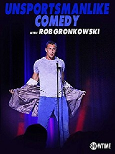 Unsportsmanlike Comedy with Rob Gronkowski (2018) - Stream Online