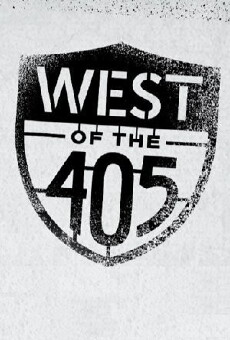 West of the 405 (2015) - Stream Online