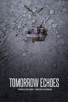 Tomorrow Echoes (2016) - Stream Online