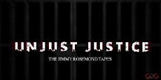 Unjust Justice: The Jimmy Rosemond Tapes (2016) - Stream Online