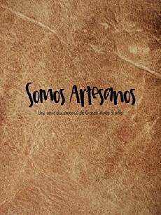 Somos Artesanos (2018) - Stream Online