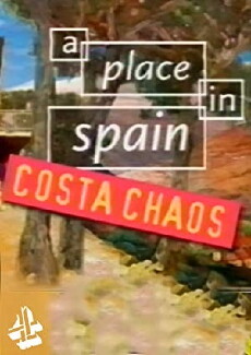 A Place in Spain: Costa Chaos (2007) - Stream Online