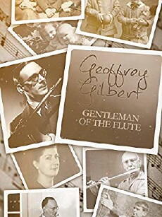 Geoffrey Gilbert: Gentleman of the Flute (2017) - Stream Online