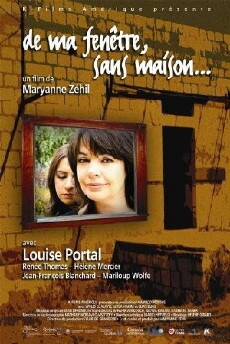 From My Window, Without a Home... (2006) - Stream Online
