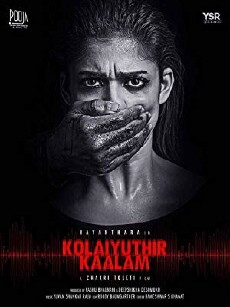Kolaiyuthir Kaalam (2018) - Stream Online