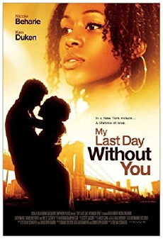 My Last Day Without You (2011) - Stream Online