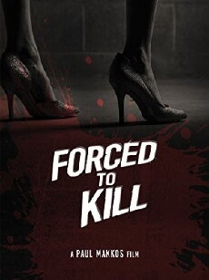 Forced to Kill (2016) - Stream Online