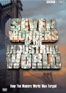 Seven Wonders of the Industrial World (2003) - Stream Online