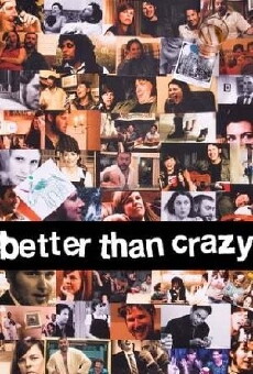 Better Than Crazy (2015) - Stream Online