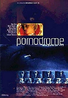Pornodrome: Una storia dal vivo (2002) - Stream Online
