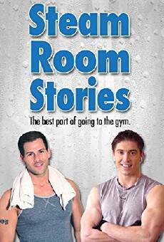 Steam Room Stories (2010) - Stream Online